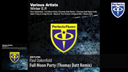 Paul Oakenfold - Full Moon Party (thomas Datt Remix)