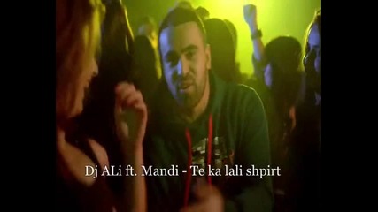 Dj Ali & Silva Gunbardhi ft. Mandi ft. Dafi - Te ka lali shpirt 2013 "demo"