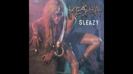 За първи път в сайта Ke$ha Sleazy (new Single) [2010]