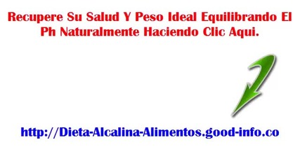 Dieta Alcalina Recetas, Listado De Alimentos Alcalinos, Que Es El Agua Alcalina, Menu Para Adelgazar