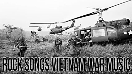 Best Rock Songs Vietnam War Music _ Greatest Rock N Roll Vietnam War Music