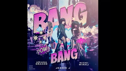 *2015* Jessie J, Ariana Grande & Nicki Minaj - Bang Bang ( Caked Up & Meaux Green trap remix )