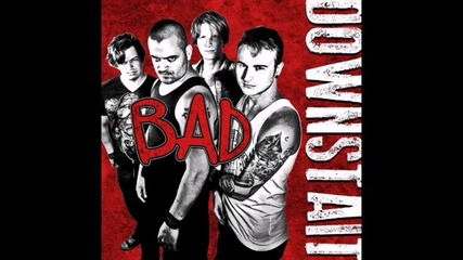 Downstait - Bad