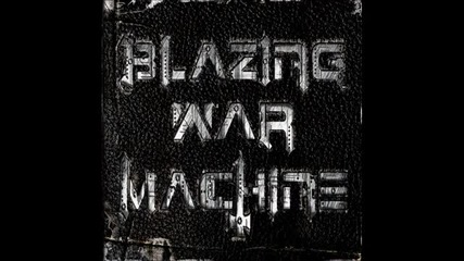 Blazing War Machine - Brutally Haunted