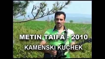 Kamenski Kuchek - Metin Taifa 2010