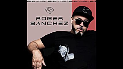 Roger Sanchez - Release Yourself 900 (house Classics Special) - 14-01-2019