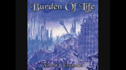 Burden Of Life - Dynasty Without A Future