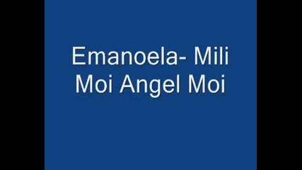 Emanoela - Mili Moi Angel Moi
