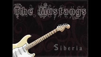 The Mustangs - Siberia