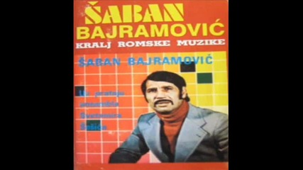 Saban Bajramovic - Koj si gola roma 