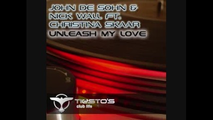 John de Sohn & Nick Wall feat. Christina Skaar - Unleash My Love ( Dan Castro Remix) 