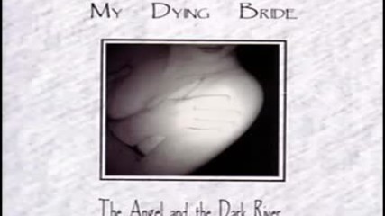 My Dying Bride ✴ The angel and the dark river 1995 Hq
