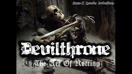 Devilthrone - 02. The Art Of Rotting 