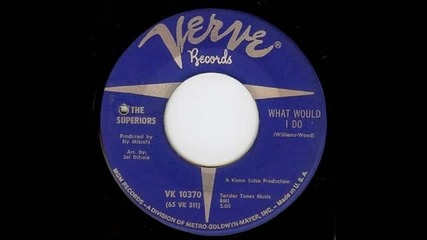 The Superiors - What would I do 