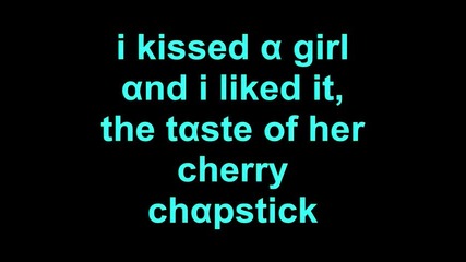 Katy Perry - I Kissed A Girl