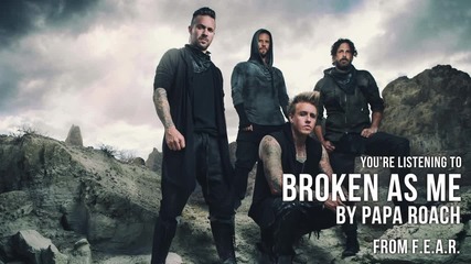 Papa Roach - Broken As Me (audio Stream)