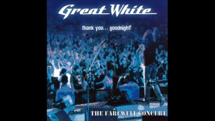 Great White - House Of Broken Love Live
