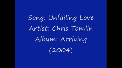 Chris Tomlin - Unfailing Love (with lyrics)