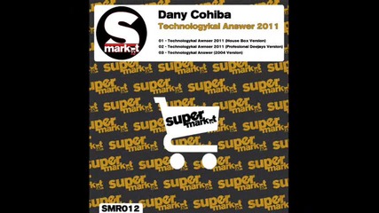 Dany Cohiba - Technologykal Answer (2004 Version)