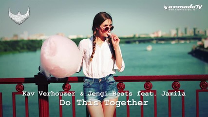 Kav Verhouzer & Jengi Beats feat. Jamila - Do This Together