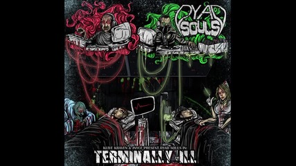 Dyad Souls Ft Zodiak Killa - Terminally Ill