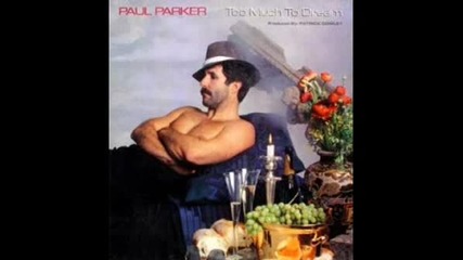 Paul Parker - Baby You Can Have My Lovin