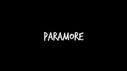 Paramore was Paramore is Paramore will be 