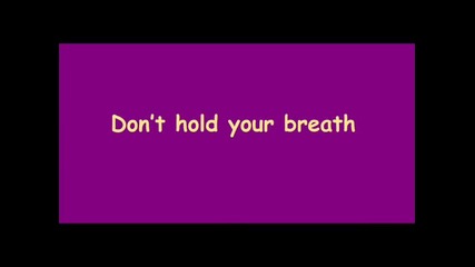 Nicole Scherzinger - Dont Hold Your Breath Lyrics 