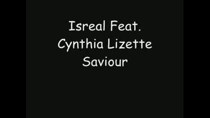 Israel Feat. Cynthia Lizette - Saviour 2oo9 New
