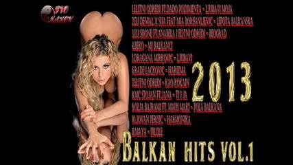 Balkan Hits Vol.1 - Mixed 2013