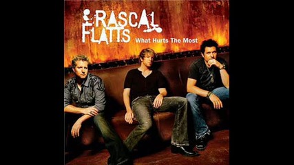 Rascal Flatts - What Hurts The Most