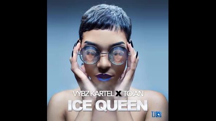 *2015* Vybz Kartel x Toian - Ice queen