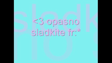 0opasno sladkiite fr:*