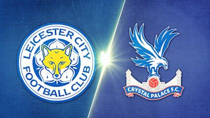 Leicester City vs. Crystal Palace - Game Highlights