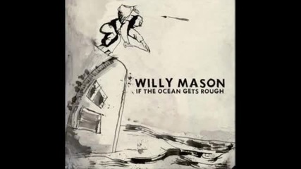 Willy Mason - The End Of The Race