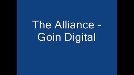 The Alliance - Goin Digital