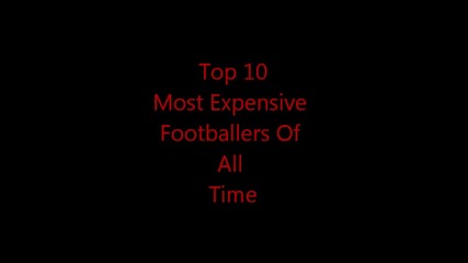 Top 10 Най-скъпите трансфери