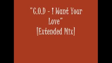 C.o.d. - I Want Your Love 1995 