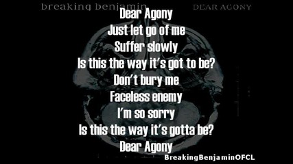 Breaking Benjamin - Dear Agony (lyrics)