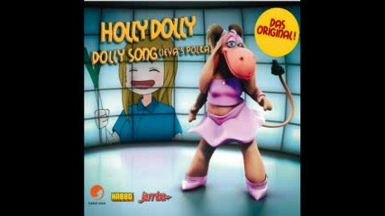 Holly Dolly Song - Jay Frogs House Remix