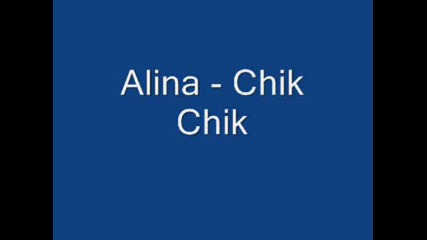 Alina - Chik Chik 