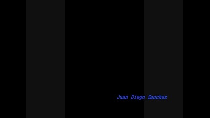 Juan Diego Sanchez ~ Music Video ~