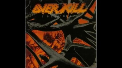 Overkill– I Hear Black