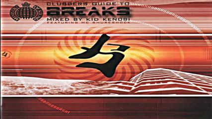 Kid Kenobi featuring Mc Shureshock - Clubbers Guide To Breaks 2002 Vol2 cd1