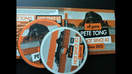 All Gone Pete Tong and Hot Since 82 Ibiza 2015 cd1