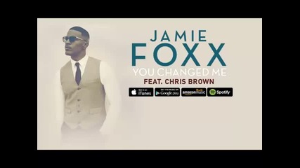 *2015* Jamie Foxx ft. Chris Brown - You changed me