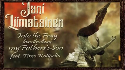 Jani Liimatainen - Into The Fray ft. Timo Kotipelto ( Stratovarius) Official Lyric Video