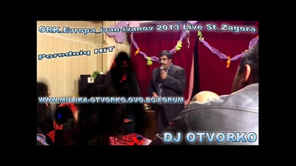 Oerk.evropa & Ivan Ivanov - Mo Pral Hem Midai 2013 Live Dj Otvorko