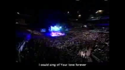 Hillsong - I could sing for Your love forever