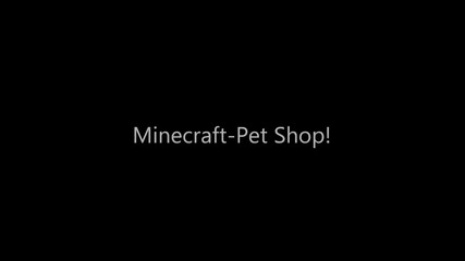 Minecraft - Pet Shop!